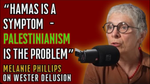 Palestinism is the Problem. Hamas is only a Symptom.